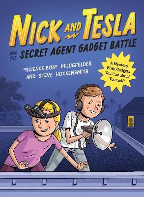 Picture of Nick and Tesla and the Secret Agent Gadget Battle: A Mystery with Gadgets You Can Build Yourself