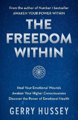 Picture of The Freedom Within: Heal Your Emotional Wounds. Awaken Your Higher Consciousness. Discover the Power of Emotional Health.
