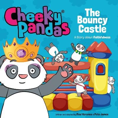 Picture of Cheeky Pandas: The Bouncy Castle: A Story about Faithfulness