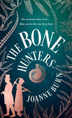 Picture of The Bone Hunters: 'An engrossing tale of a woman striving for the recognition she deserves' SUNDAY TIMES