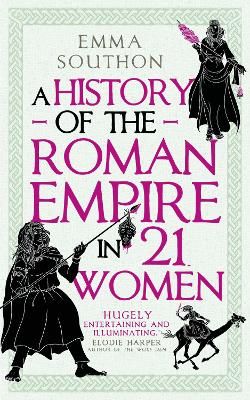 Picture of A History of the Roman Empire in 21 Women