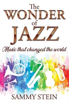Picture of The Wonder of Jazz: Music that changed the world