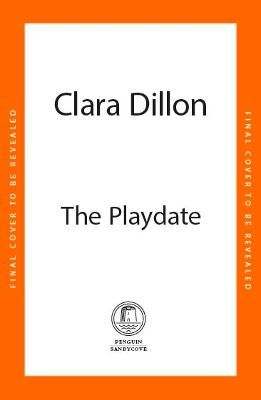 Picture of The Playdate: A startling and deliciously pitch-dark story from leafy suburbia