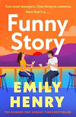Picture of Funny Story: A shimmering, joyful new novel about a pair of opposites with the wrong thing in common, from #1 New York Times and Sunday Times bestselling author Emily Henry