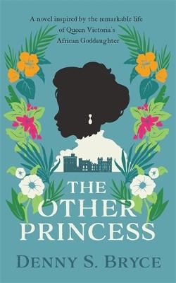 Picture of The Other Princess: A novel inspired by the remarkable life of Queen Victoria's African Goddaughter