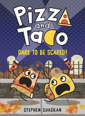 Picture of Pizza and Taco: Dare to Be Scared!