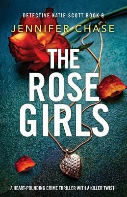 Picture of The Rose Girls: A heart-pounding crime thriller with a killer twist