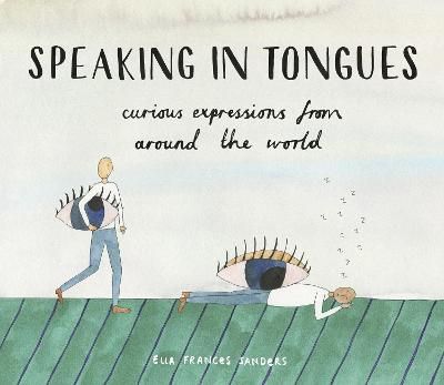 Picture of Speaking in Tongues: Curious Expressions from Around the World