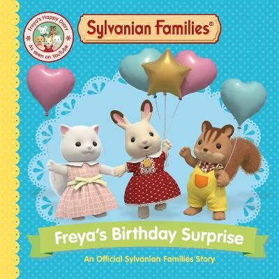 Picture of Sylvanian Families: Freya's Birthday Surprise: An Official Sylvanian Families Story