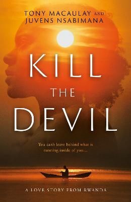 Picture of Kill the Devil: A Love Story from Rwanda