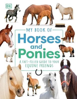 Picture of My Book of Horses and Ponies: A Fact-Filled Guide to Your Equine Friends