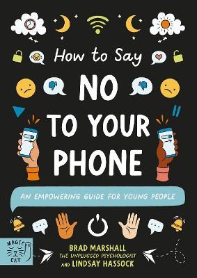 Picture of How to Say No to Your Phone: An Empowering Guide for Young People