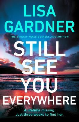 Picture of Still See You Everywhere: the brand new gripping crime thriller from No. 1 bestselling author