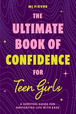 Picture of The Ultimate Book of Confidence for Teen Girls