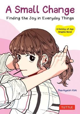 Picture of A Small Change: Finding the Joy in Everyday Things (A Korean Graphic Novel)