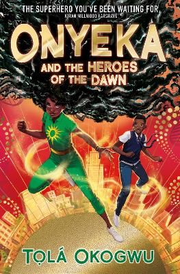 Picture of Onyeka and the Heroes of the Dawn: A superhero adventure perfect for Marvel and DC fans!