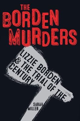 Picture of The Borden Murders: Lizzie Borden and the Trial of the Century
