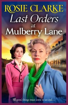 Picture of Last Orders at Mulberry Lane: The BRAND NEW heartbreaking, emotional saga from bestselling author Rosie Clarke for 2024