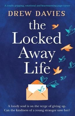 Picture of The Locked-Away Life: A totally gripping, emotional and heartwarming page-turner