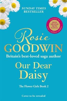 Picture of Our Dear Daisy: The second book in the Flower Girls collection from Britain's best-loved saga author