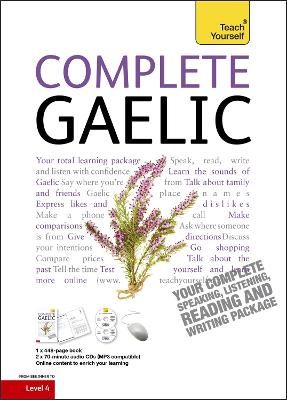 Picture of Complete Gaelic Beginner to Intermediate Book and Audio Course: Learn to read, write, speak and understand a new language with Teach Yourself