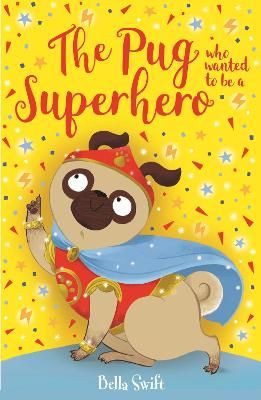 Picture of The Pug who wanted to be a Superhero