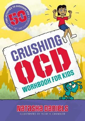 Picture of Crushing OCD Workbook for Kids: 50 Fun Activities to Overcome OCD with CBT and Exposures
