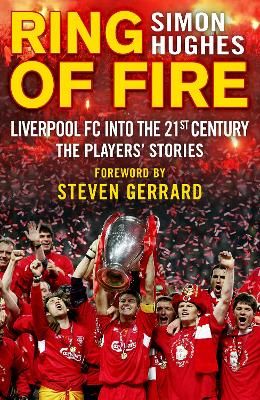 Picture of Ring of Fire: Liverpool into the 21st century: The Players' Stories