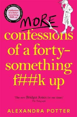Picture of More Confessions of a Forty-Something F**k Up: The WTF AM I DOING NOW? Follow Up to the Runaway Bestseller