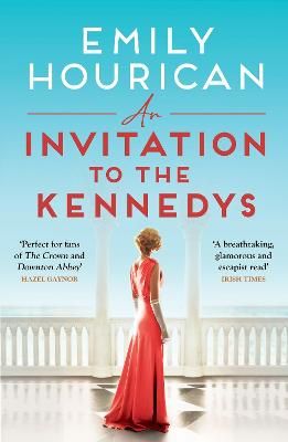 Picture of An Invitation to the Kennedys: A captivating story of high society, forbidden love and a world on the cusp of change