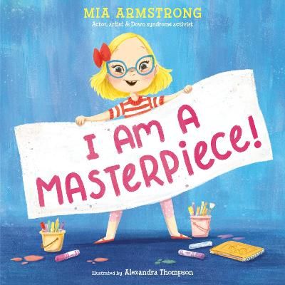 Picture of I Am a Masterpiece!: An Empowering Story About Inclusivity and Growing Up with Down Syndrome