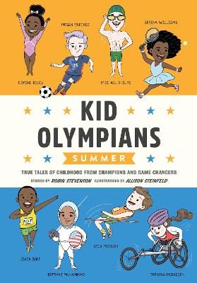 Picture of Kid Olympians: Summer  : True Tales of Childhood from Champions and Game Changers