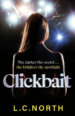 Picture of Clickbait: A gripping and glamorous thriller about ruthless ambition and the dark side of fame