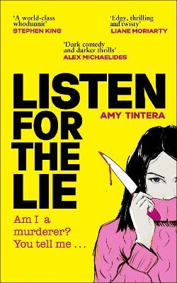 Picture of Listen for the Lie: She has no idea if she murdered her best friend - and she'd do just about anything to find out...