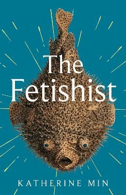 Picture of The Fetishist: a darkly comic tale of rage and revenge - 'Exceptionally funny, frequently sexy' Pandora Sykes
