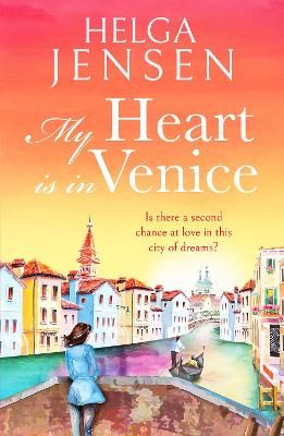 Picture of My Heart is in Venice: An uplifting, escapist, later in life romance