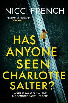 Picture of Has Anyone Seen Charlotte Salter?: The 'unputdownable' [Erin Kelly] new thriller from the bestselling author of psychological suspense