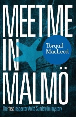 Picture of Meet Me in Malmo: The First Inspector Anita Sundstrom Mystery