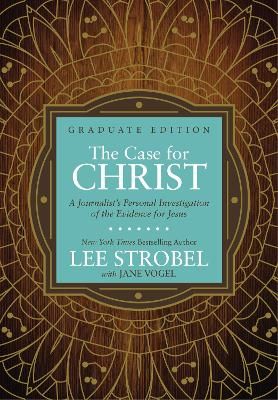 Picture of The Case for Christ Graduate Edition: A Journalist's Personal Investigation of the Evidence for Jesus