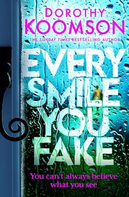 Picture of Every Smile You Fake: the gripping new novel from the bestselling Queen of the Big Reveal
