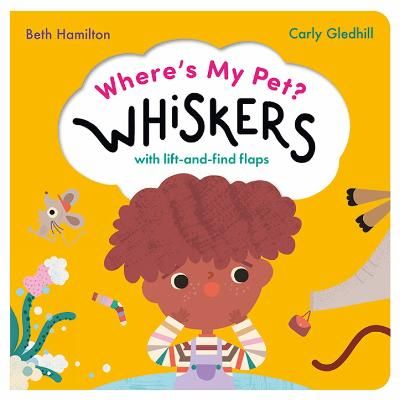 Picture of Where's My Pet? Whiskers: A lift-and-find flap book