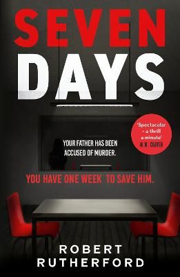 Picture of Seven Days: a gripping, high-octane crime thriller for 2024 - can Alice save her father from death row?