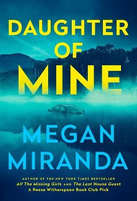Picture of Daughter of Mine: the spine-tingling small town psychological thriller, from the author of THE LAST HOUSE GUEST