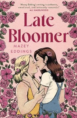 Picture of Late Bloomer: The next swoony rom-com from the author of A BRUSH WITH LOVE!