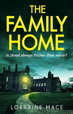 Picture of The Family Home: A chilling and addictive psychological thriller