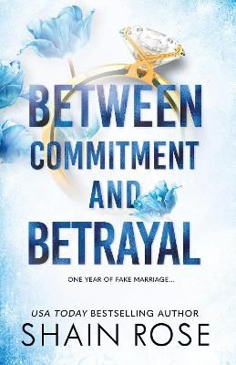 Picture of BETWEEN COMMITMENT AND BETRAYAL: a dark, fake-dating romance from the Tiktok sensation and USA Today bestselling author