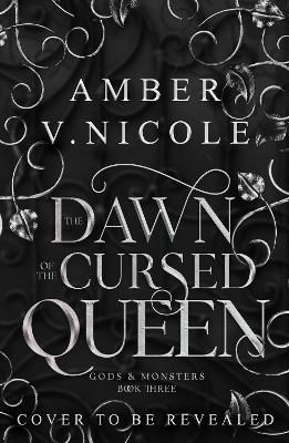 Picture of The Dawn of the Cursed Queen: The latest sizzling, dark romantasy book in the Gods & Monsters series!