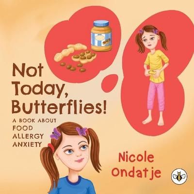 Picture of Not Today, Butterflies! A Book About Food Allergy Anxiety
