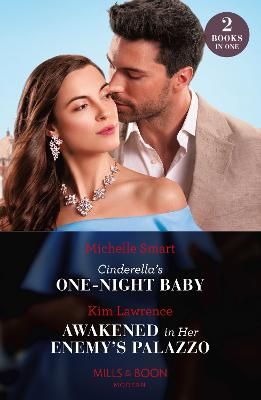 Picture of Cinderella's One-Night Baby / Awakened In Her Enemy's Palazzo: Cinderella's One-Night Baby / Awakened in Her Enemy's Palazzo (Mills & Boon Modern)