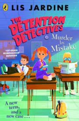 Picture of The Detention Detectives: Murder By Mistake